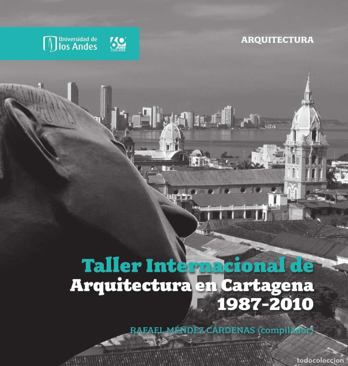 Libros: El taller internacional de arquitectura en Cartagena de Indias 1987-2008 - Vargas Caicedo Hernando