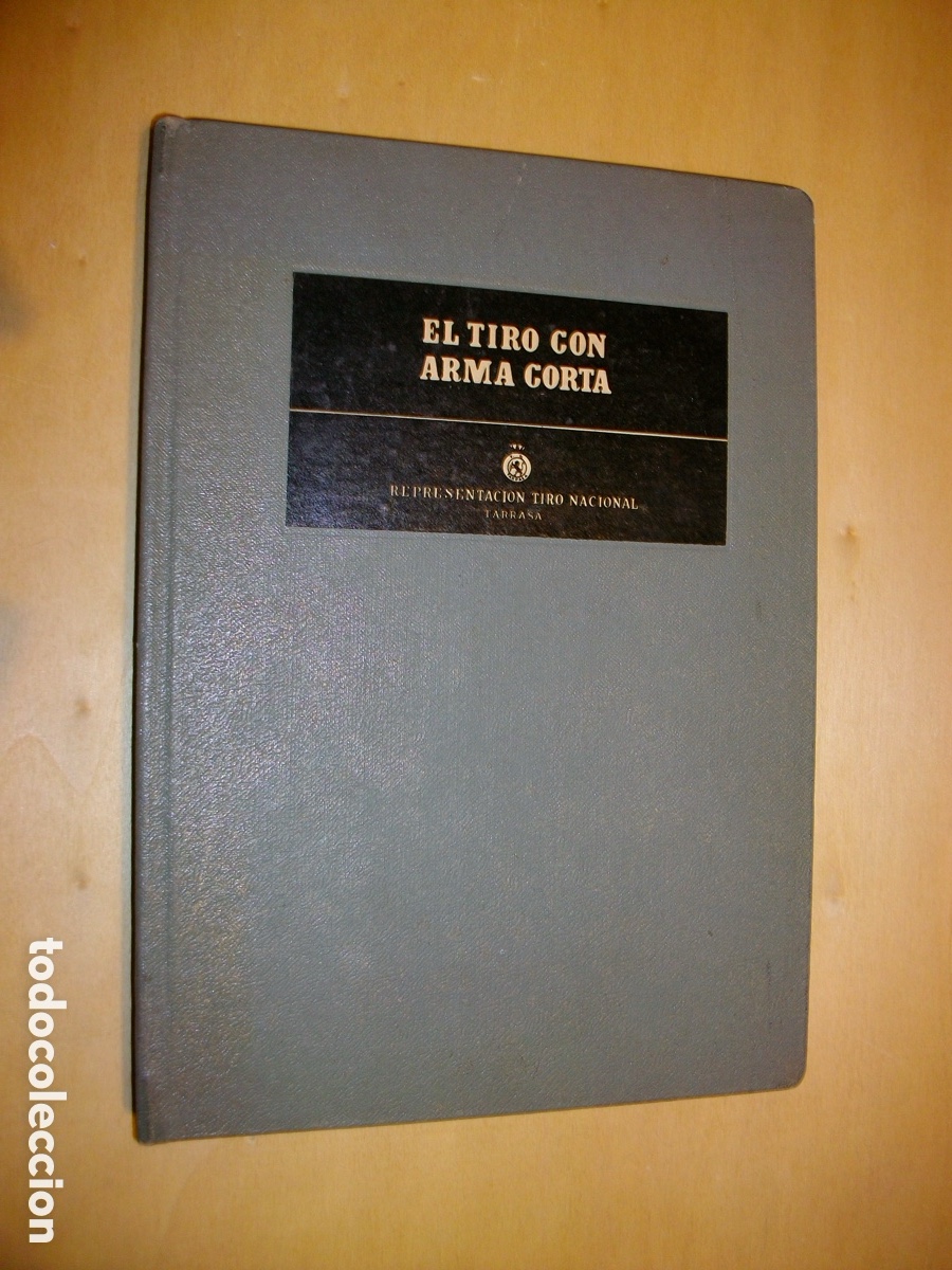 Libros: Libro &ldquo;El tiro con arma corta&rdquo; Edici&oacute;n limitada a&ntilde;os 60