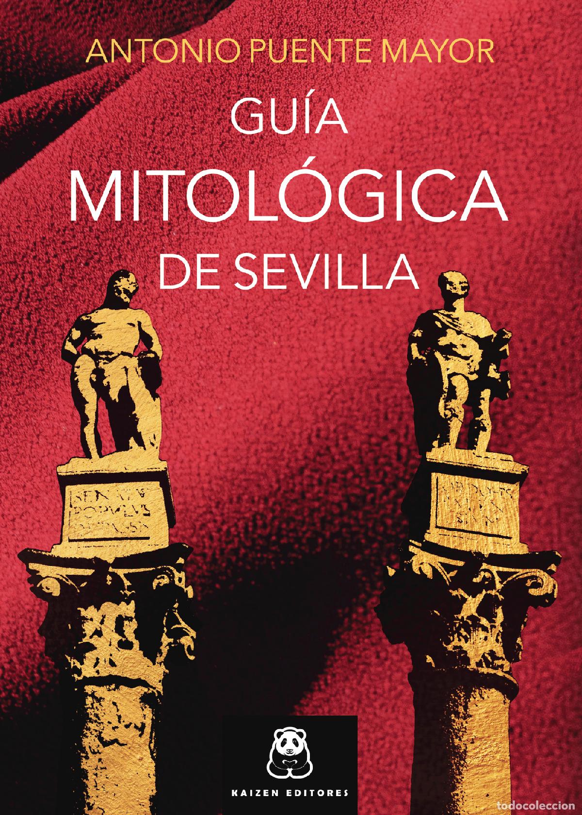 Libri: Gu&iacute;a mitol&oacute;gica de Sevilla - Antonio Puente Mayor