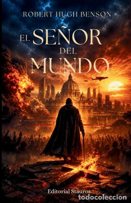Libri: El se&ntilde;or del mundo - Robert Benson,Carlos M. Larroque
