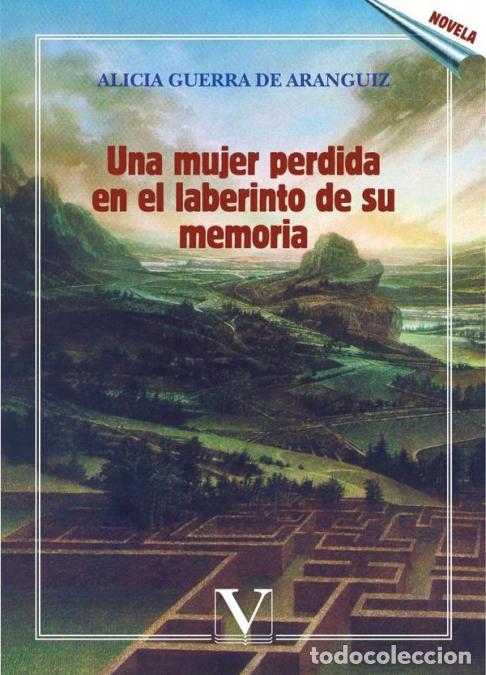 Libri: Una mujer perdida en el laberinto de su memoria - Alicia Guerra de Aranguiz