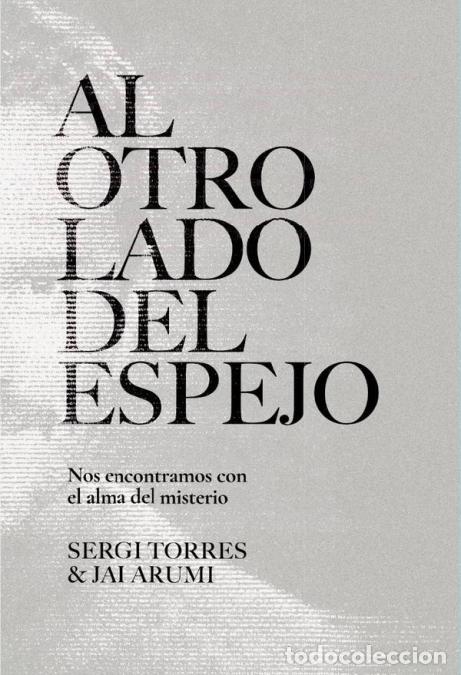 books: Al otro lado del espejo - Nos encontramos con el alma del misterio - Sergi Torres