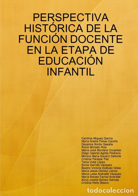 Livros: PERSPECTIVA HIST&Oacute;RICA DE LA FUNCI&Oacute;N DOCENTE EN LA ETAPA DE EDUCACI&Oacute;N INFANTIL - Beatriz Victoria Est