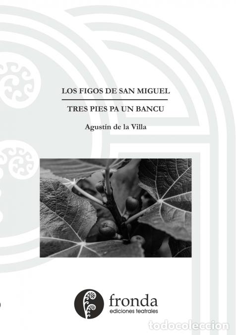 B&uuml;cher: Los figos de San Miguel / Tres pies pa un bancu - Agust&iacute;n de la Villa