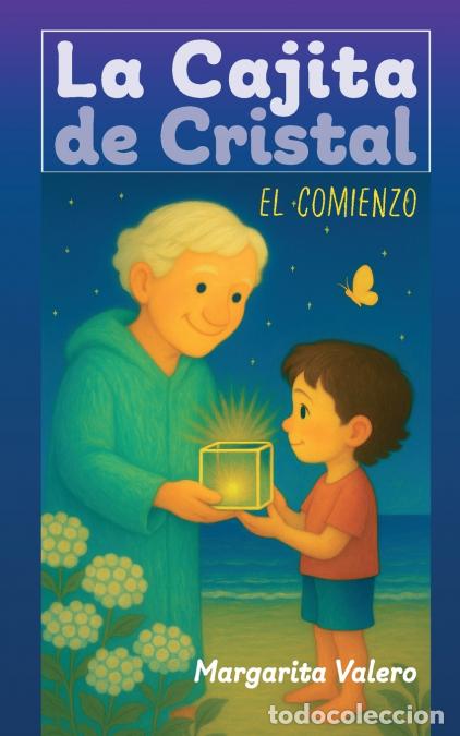 B&uuml;cher: La Cajita de Cristal - El Comienzo - El Comienzo - Margarita Valero,Marisa Espina