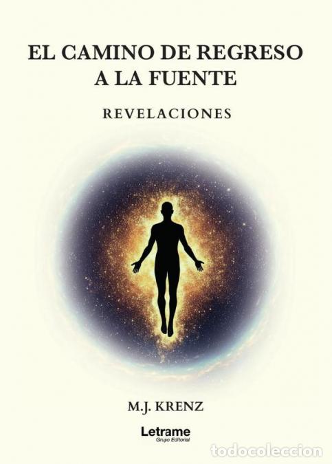 B&uuml;cher: El camino de regreso a la fuente - Revelaciones - Mateo Julian Krenz,M.J. Krenz