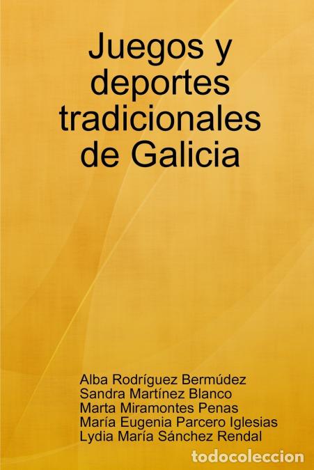 Libros: Juegos y deportes tradicionales de Galicia - Alba Rodr&iacute;guez Berm&uacute;dez,Mar&iacute;a Eugenia Parcero Iglesias,