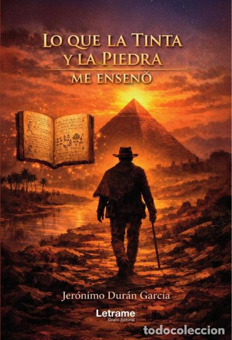 Libri: Lo que la tinta y la piedra me ense&ntilde;&oacute; - Jer&oacute;nimo Dur&aacute;n Garc&iacute;a