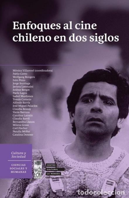 Libri: Enfoques al Cine Chileno en dos siglos - M&oacute;nica Villarroel