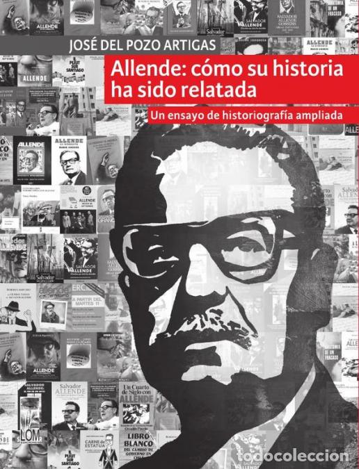 Libros: Allende: c&oacute;mo su historia ha sido relatada - Jos&eacute; Del Pozo Artigas