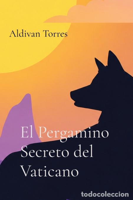 B&uuml;cher: El Pergamino Secreto del Vaticano - Aldivan Torres