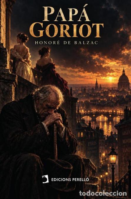 Livres: Pap&aacute; Goriot - Honor&eacute; de Balzac