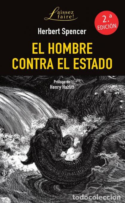 Libri: El hombre contra el estado (2da ed) - HENRY HAZLITT,HERBERT SPENCER,CARLOS GARIJO RESINO