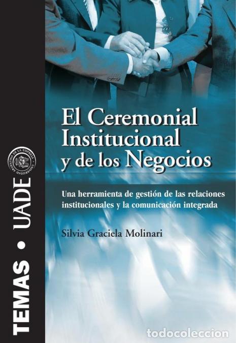 Livres: El ceremonial institucional y de los negocios - UNA HERRAMIENTA DE GESTION DE LAS RELACIONES INSTITU