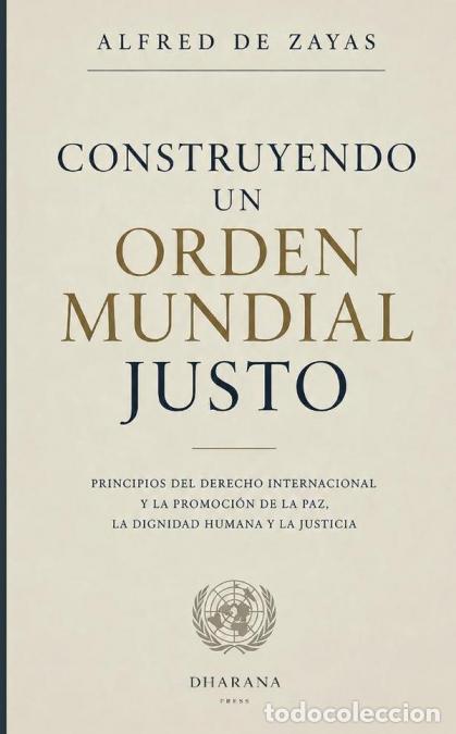 Livres: Construyendo un Orden Mundial Justo - Principios del derecho internacional y la promoci&oacute;n de la paz,