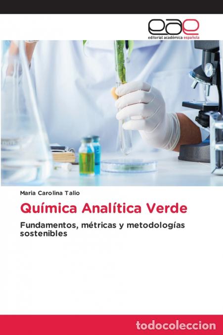 Livres: Qu&iacute;mica Anal&iacute;tica Verde - Maria Carolina Talio