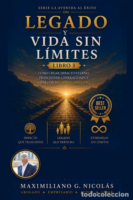 Livres: Legado y Vida Sin L&iacute;mites - Libro 3 - Maximiliano G. Nicol&aacute;s