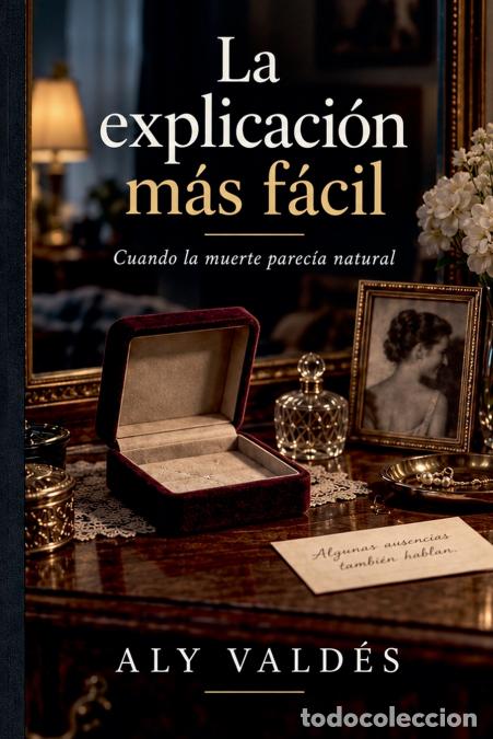 Livres: La explicaci&oacute;n m&aacute;s f&aacute;cil - Alicia Garcia,Aly Vald&eacute;s