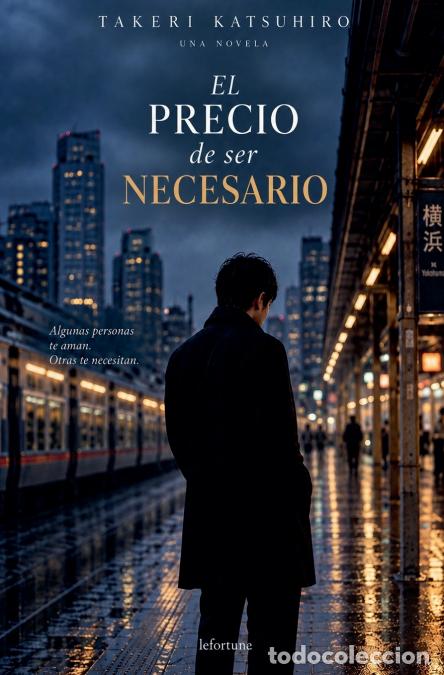 Livres: El precio de ser necesitado - Takeri Katsuhiro