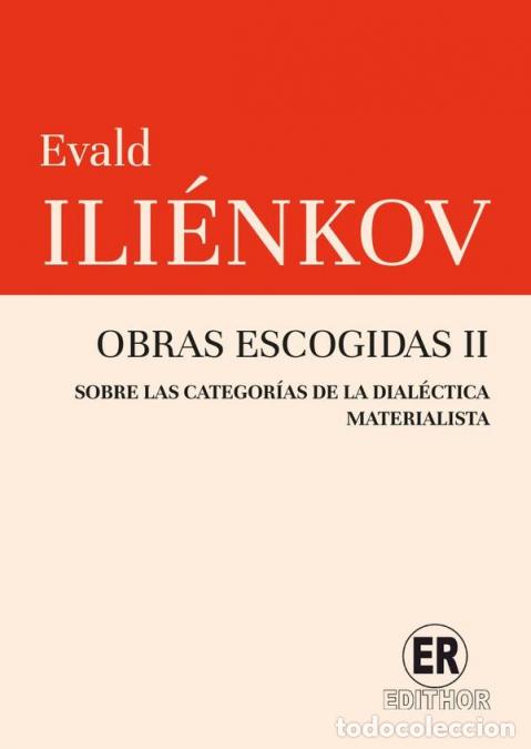 Libros: Obras Escogidas. Tomo 2. Sobre las categor&iacute;as de la dial&eacute;ctica materialista - Evald Vasil&iacute;evich Ili&eacute;