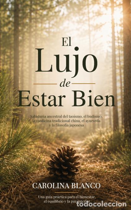 Libri: El Lujo de Estar Bien - Carolina Blanco