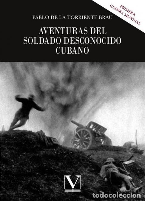 B&uuml;cher: Aventuras del soldado desconocido cubano - Pablo de la Torriente Brau