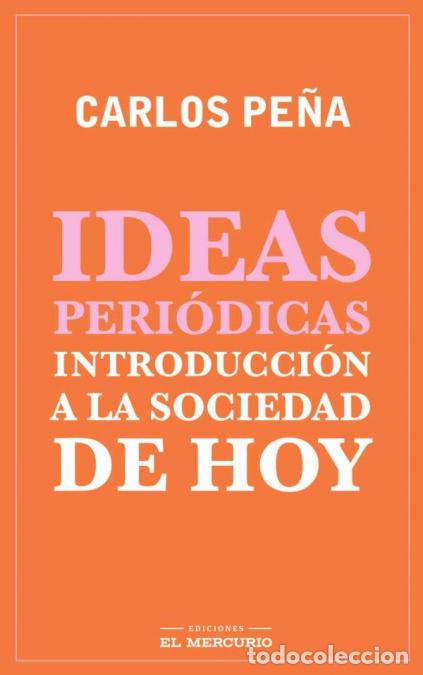 books: Ideas peri&oacute;dicas - Introducci&oacute;n a la sociedad de hoy - Carlos Pe&ntilde;a