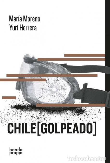 Libros: Chile [golpeado] - Mar&iacute;a Moreno,Yuri Herrera
