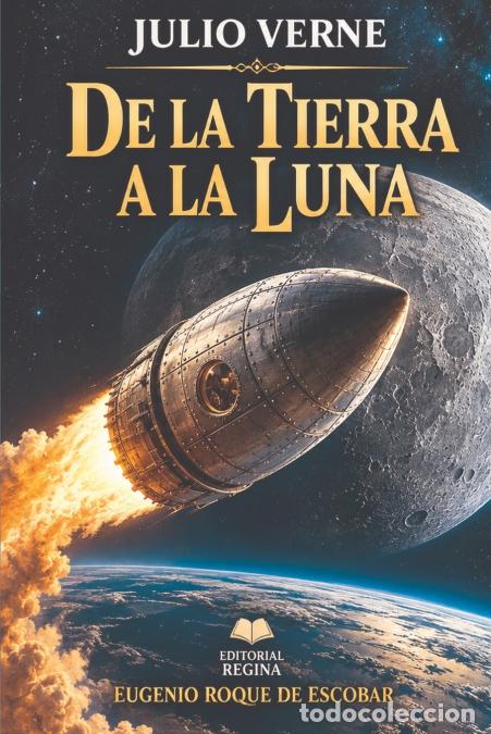 B&uuml;cher: DE LA TIERRA A LA LUNA - Julio Verne