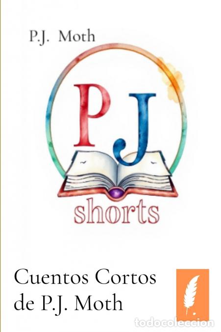 Libros: Cuentos Cortos de P.J. Moth - P.J. Moth