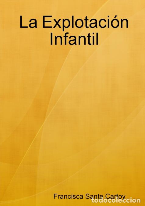 Libri: La Explotaci&oacute;n Infantil - Francisca Sante Cartoy