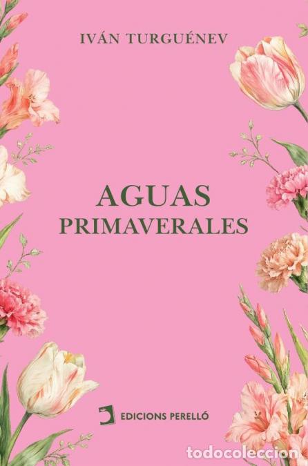 Libri: Aguas primaverales - Iv&aacute;n Sergu&eacute;ievich Turgu&eacute;nev