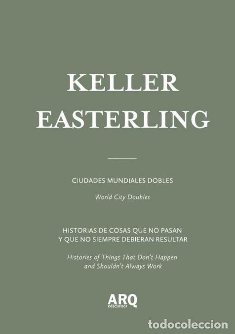 Livros: Keller Easterling: Ciudades mundiales dobles / World City Doubles - Keller Easterling