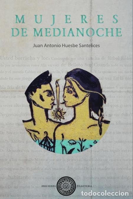 Libri: Mujeres de medianoche - Juan Antonio Huesbe