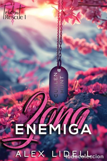 Libri: Zona enemiga - Un romance militar independiente de enemigos a amantes - Alex Lidell