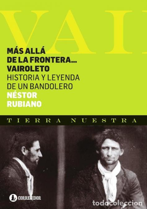Libri: Vairoleto - VAIROLETO. HISTORIA Y LEYENDA DE UN BANDOLERO - N&Eacute;STOR RUBIANO