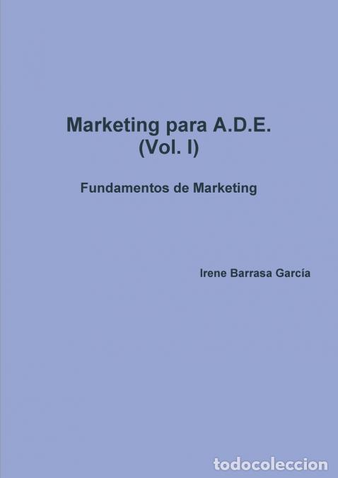 Libri: Marketing para A.D.E. (Vol. I) - Irene Barrasa Garc&iacute;a