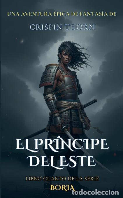 Libri: El Pr&iacute;ncipe del Este - Crispin Thorn