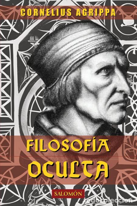 Libri: FILOSOFIA OCULTA (Edici&oacute;n Completa) - Magia Natural, Magia Celeste, Magia Ceremonial y Las Ceremoni