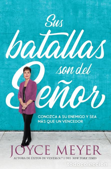 books: Sus batallas son del Se&ntilde;or - Conozca a su enemigo y sea m&aacute;s que un vencedor - Joyce Meyer