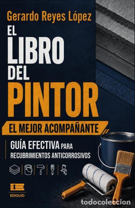 Libri: El libro del pintor. El mejor acompa&ntilde;ante - Gu&iacute;a efectiva para recubrimientos anticorrosivos - Gerar