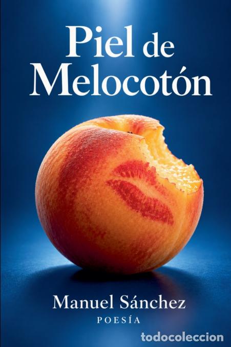 Libri: Piel de Melocot&oacute;n - Manuel S&aacute;nchez