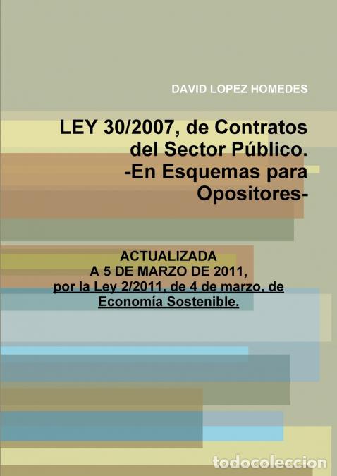 Livros: LEY 30/2007, de Contratos del Sector P&uacute;blico.-En Esquemas para Opositores- - DAVID LOPEZ HOMEDES