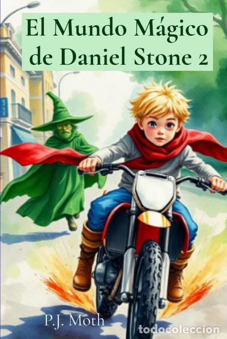 Libros: El Mundo M&aacute;gico de Daniel Stone 2 - P.J. Moth