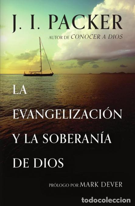 Libri: La evangelizaci&oacute;n y la soberan&iacute;a de Dios - Texto sencillo - J. I. Packer