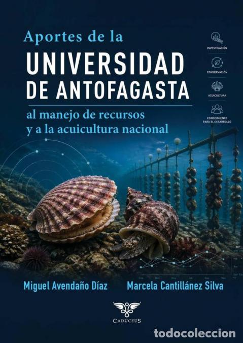 Libri: Aportes de la Universidad de Antofagasta al manejo de recursos y a la acuicultura nacional - Miguel