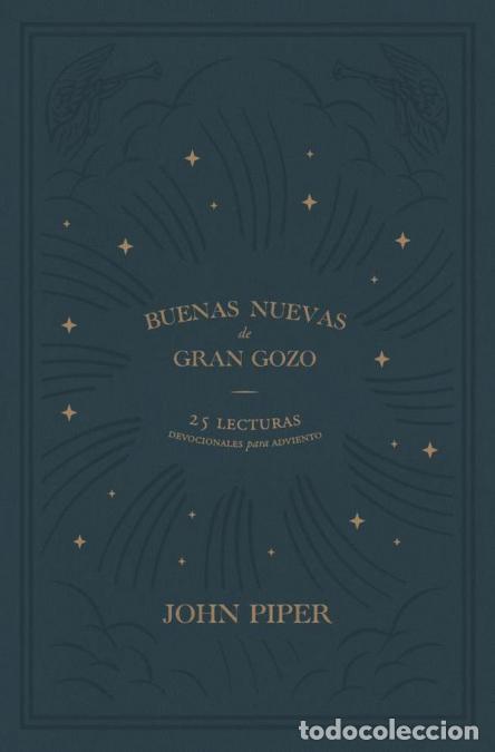 B&uuml;cher: Buenas nuevas de gran gozo - 25 lecturas devocionales para adviento - John Piper