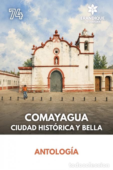 Libri: Comayagua - Ciudad hist&oacute;rica y bella - Antologia