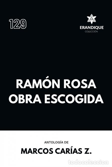 Livres: Ram&oacute;n Rosa Obra Escogida - Marcos Car&iacute;as