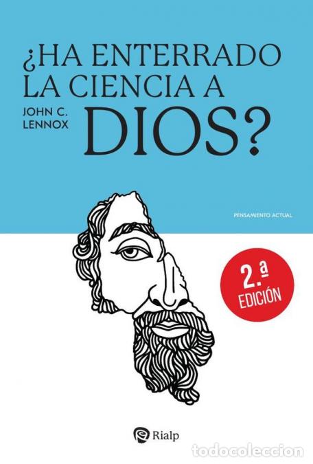 B&uuml;cher: &iquest;Ha enterrado la ciencia a Dios? - John C. Lennox